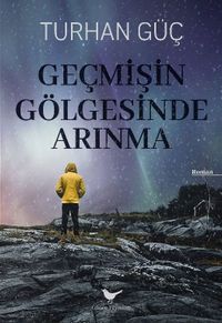 Geçmişin Gölgesinde Arınma