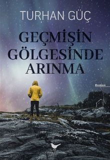 Geçmişin Gölgesinde Arınma