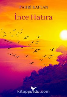İnce Hatıra - Fahri Kaplan