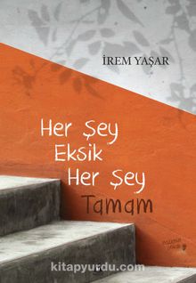 Her Şey Eksik Her Şey Tamam - İrem Yaşar