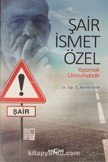 Şair İsmet Özel: Yaşamak Umrumdadır - Ahmet Kaya