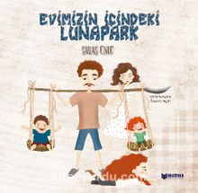 Evimizin İçindeki Lunapark - Savaş Ünlü
