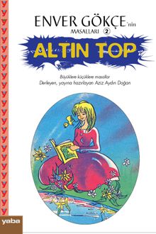 Enver Gökçe’nin Masalları 2 / Altın Top