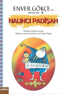 Enver Gökçe’nin Masalları 4 / Nalıncı Padişah