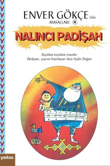Enver Gökçe’nin Masalları 4 / Nalıncı Padişah