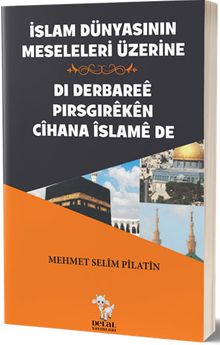 İslam Dünyasının Meseleleri Üzerine