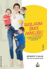 Başlarım Şimdi Anneliğe