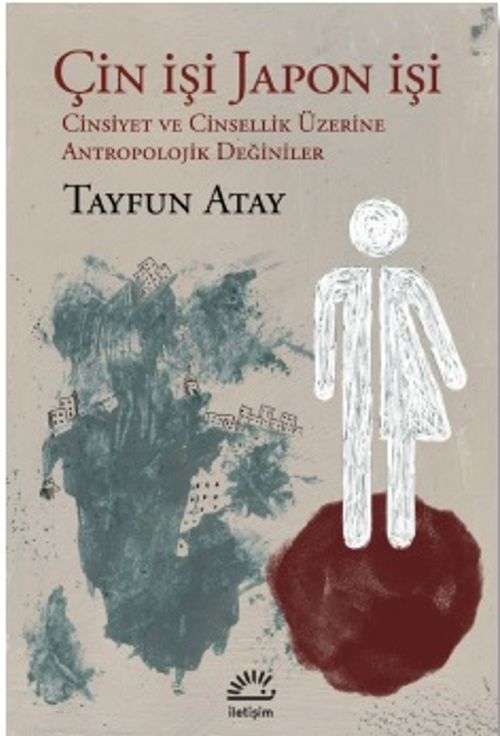 Çin İşi Japon İşi & Cinsiyet ve Cinsellik Üzerine Antropolojik Değiniler