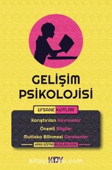 Gelişim Psikolojisi Efsane Notlar - Ebuzer Sarıyerlioğlu