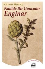 Nadide Bir Goncadır Enginar