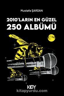 2010'ların En Güzel 250 Albümü - Mustafa Şardan