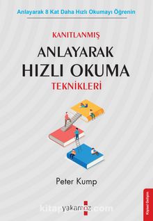 Anlayarak Hızlı Okuma & Anlayarak 8 Kat Daha Hızlı Okumayı Öğrenin - Peter Kump
