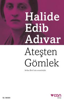 Ateşten Gömlek - Halide Edib Adıvar