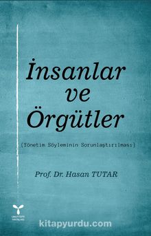 İnsanlar ve Örgütler - Doç. Dr. Hasan Tutar