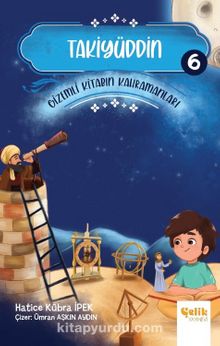 Takiyüddin / Gi̇zemli̇ Ki̇tabın Kahramanları 6 - Hatice Kübra İpek