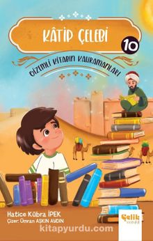 Katip Çelebi / Gi̇zemli̇ Ki̇tabın Kahramanları 10 - Hatice Kübra İpek
