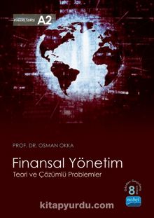 Finansal Yönetim & Teori ve Çözümlü Problemler - Prof.Dr. Osman Okka