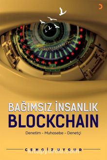Bağımsız İnsanlık Blockchain - Cengiz Uygur