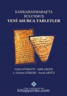 Kahramanmaraş'ta Bulunmuş Yeni Asurca Tabletler - L. Gürkan Gökçek