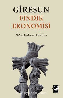 Giresun Fındık Ekonomisi - Mehmet Akif Korkmaz