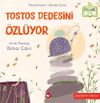 Tostos Dedesini &Ouml;zl&uuml;yor