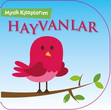 Minik Kitaplarım / Hayvanlar - Kolektif