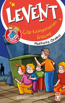 Çöp Kamyonunun Gizemi / Levent İz Peşinde 6 - Mustafa Orakçı