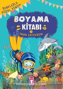 İman Ediyorum / Renklerle Güzel Dinim Boyama Kitabı 2 - Asuman Kılıç