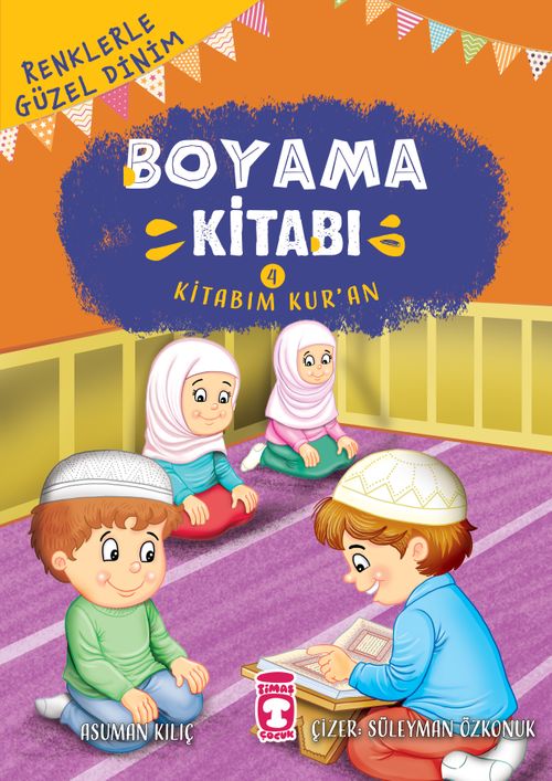 Kitabım Kur'an / Renklerle Güzel Dinim Boyama Kitabım 4