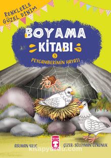 Peygamberimin Hayatı / Renklerle Güzel Dinim Boyama Kitabı 5 - Asuman Kılıç