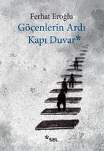 Göçenlerin Ardı Kapı Duvar