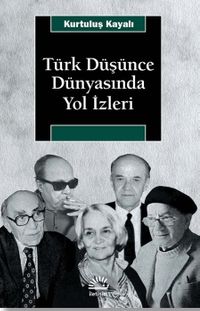 Türk Düşünce Dünyasında Yol İzleri