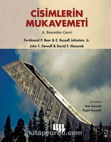Cisimlerin Mukavemeti (6. Basımdan Çeviri) - Prof. Dr. E. Russell Johnston