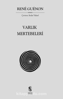 Varlık Mertebeleri - Rene Guenon