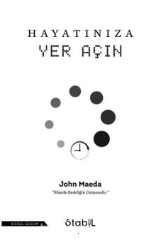 Hayatınıza Yer Açın - John Maeda