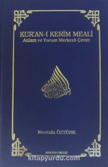 Kur'an-ı Kerim Meali Anlam ve Yorum Merkezli Çeviri (Büyük Boy) - Prof. Dr. Mustafa Öztürk