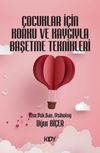 &Ccedil;ocuklar İ&ccedil;in Korku ve Kaygıyla Başetme Teknikleri