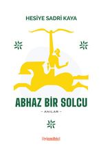 Abhaz Bir Solcu & Anılar