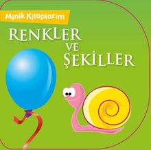 Minik Kitaplarım / Renkler ve Şekiller