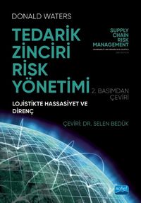 Tedarik Zinciri Risk Yönetimi & Lojistikte Hassasiyet ve Direnç