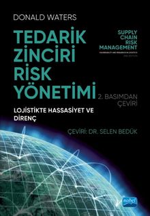 Tedarik Zinciri Risk Yönetimi & Lojistikte Hassasiyet ve Direnç