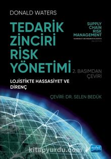 Tedarik Zinciri Risk Yönetimi & Lojistikte Hassasiyet ve Direnç - Donald Waters