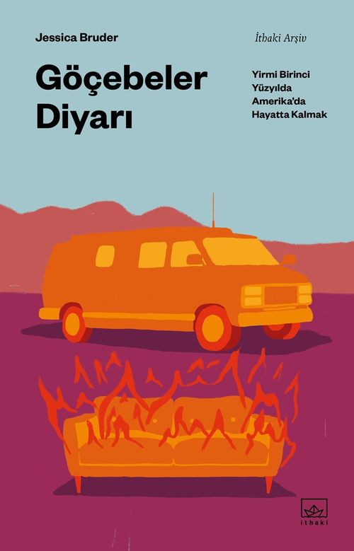Göçebeler Diyarı: Yirmi Birinci Yüzyılda Amerika'da Hayatta Kalmak