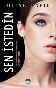 Sen İstedin (Ciltli) - Louise O’Neill