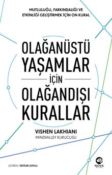 Olağanüstü Yaşamlar için Olağandışı Kurallar: Mutluluğu, Farkındalığı ve Etkinliği Geliştirmek için On Kural 