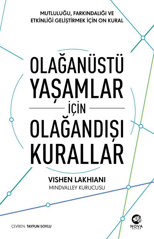 Olağanüstü Yaşamlar için Olağandışı Kurallar: Mutluluğu, Farkındalığı ve Etkinliği Geliştirmek için On Kural 