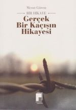 Gerçek Bir Kaçışın Hikayesi
