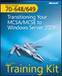 MCTS Self-Paced Training Kit (Exams 70-648 and 70-649): Transitioning your MCSA/MCSE to Windows Server 2008 Technology Specialist