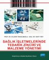 Sağlık İşletmelerinde Tedarik Zinciri ve Malzeme Y&ouml;netimi
