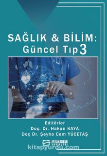 Sağlık - Bilim: Güncel Tıp 3 - Doç. Dr. Hakan Kaya